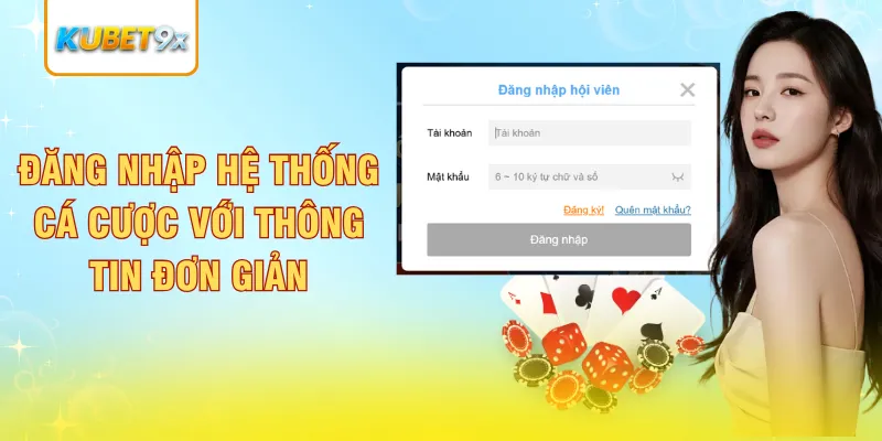 Đăng nhập hệ thống cá cược với thông tin đơn giản